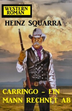 Carringo - Ein Mann rechnet ab: Western Roman
