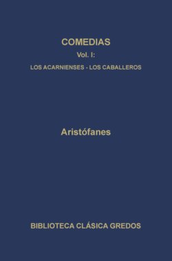 Comedias I. Los acarnienses. Los caballeros.