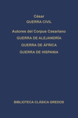 Guerra civil. Guerra de Alejandría. Guerra de África. Guerra de Hispania.