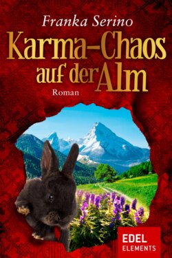 Karma-Chaos auf der Alm