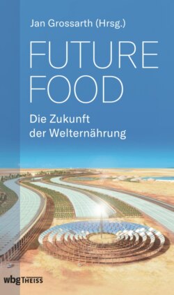 Future Food - Die Zukunft der Welternährung