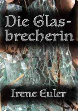 Die Glasbrecherin