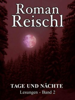 TAGE UND NÄCHTE