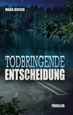 Todbringende Entscheidung