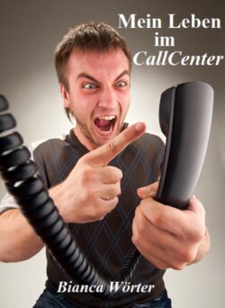 Mein Leben im CallCenter