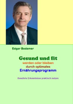 Gesund und fit werden oder bleiben durch optimales Ernährungsprogramm