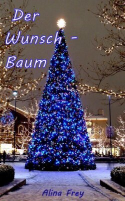 Der Wunsch - Baum