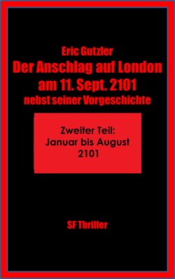 Der Anschlag auf London am 11. Sept. 2101