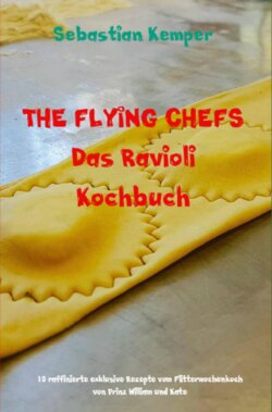 THE FLYING CHEFS Das Ravioli Kochbuch