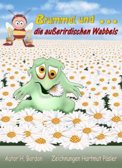 Brummel und die außerirdischen Wabbels