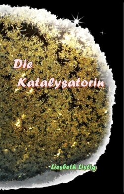 Die Katalysatorin