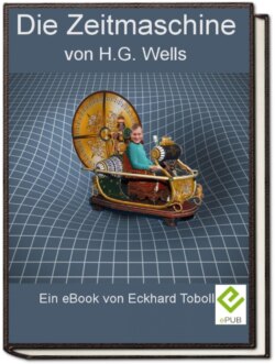 Die Zeitmaschine von H.G. Wells