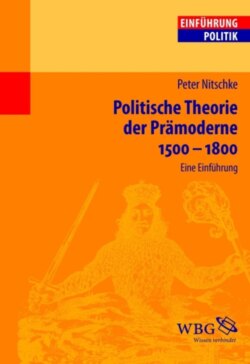 Politische Theorie der Prämoderne 1500-1800