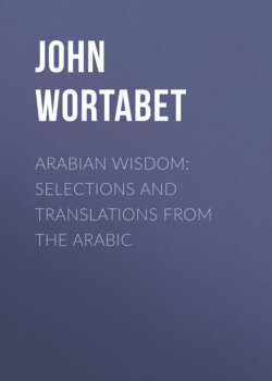 Arabian Wisdom: Selections and Translations from the Arabic