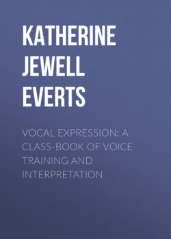 Vocal Expression: A Class-book of Voice Training and Interpretation