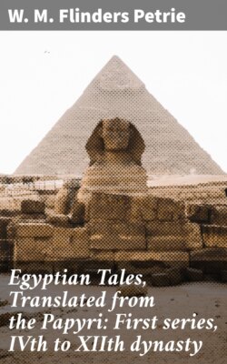 Egyptian Tales, Translated from the Papyri: First series, IVth to XIIth dynasty