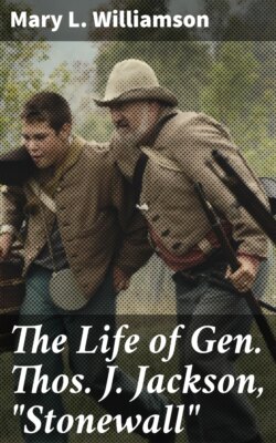 The Life of Gen. Thos. J. Jackson, 