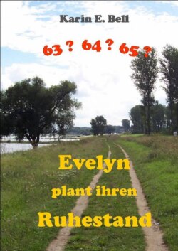 Evelyn plant ihren Ruhestand