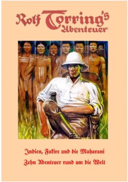 Rolf Toring's Abenteuer - Indien, Fakire und die Maharani