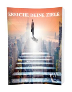 Erreiche Deine Ziele