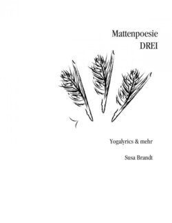 Mattenpoesie drei