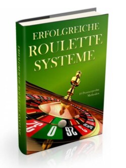 Erfolgreiche Roulettesysteme aus der Praxis