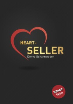 Heart-Seller® – Mit der Kraft des Herzens verkaufen, führen, leben
