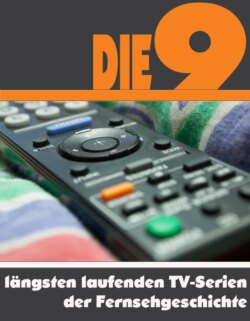 Die Neun am längsten laufenden TV-Serien der Fernsehgeschichte