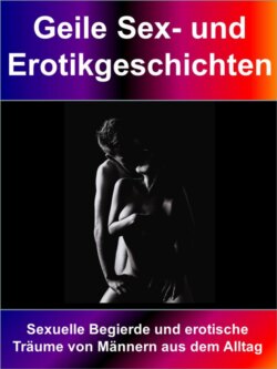 Geile Sex- und Erotikgeschichten auf 162 Seiten