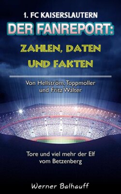 Die Roten Teufel – Zahlen, Daten und Fakten des 1. FC Kaiserslautern