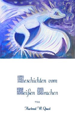 Sieben Geschichten vom Weißen Drachen