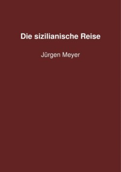 Die sizilianische Reise