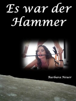 Es war der Hammer