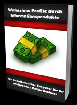 Wahnsinns Profite durch Informationsprodukte