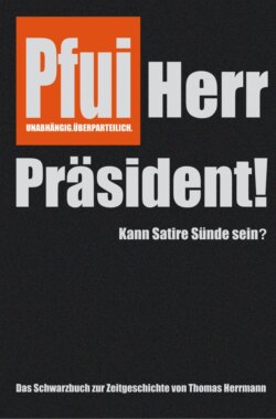 Pfui Herr Präsident!