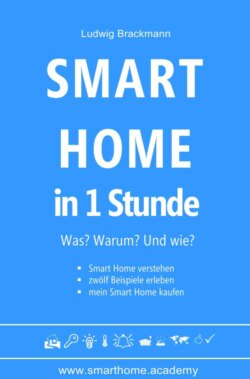 Smart Home in 1 Stunde. Was? Warum? Und wie?