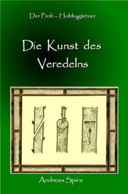 Die Kunst des Veredelns