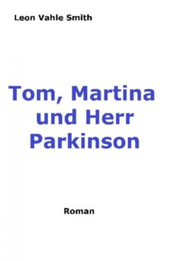 Tom, Martina und Herr Parkinson