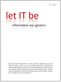 let IT be - Information war gestern