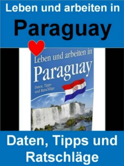 Leben und arbeiten in Paraguay