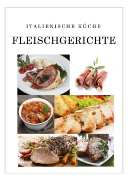 Italienische Küche Fleischgerichte