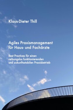 Agiles Praxismanagement für Haus- und Fachärzte