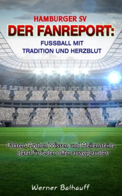 Hamburger SV – Von Tradition und Herzblut für den Fußball