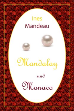 Mandalay und Monaco