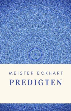 Meister Eckhart - Predigten