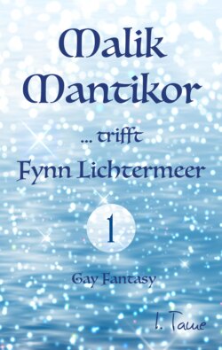 Malik Mantikor … trifft Fynn Lichtermeer