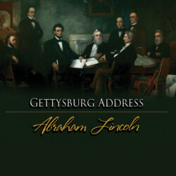 The Gettysburg Address (Unabridged)