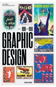 The History of Graphic Design. Volume 1. 1890–1959