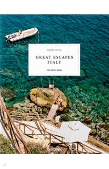 Great Escapes Italy. The Hotel Book