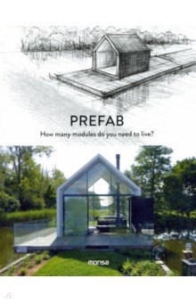 Prefab. How Many Modules Do You Need to Live?